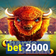 bet 2000